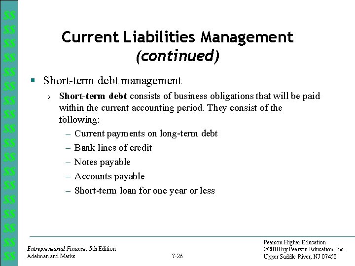 $$ $$ $$ $$ $$ Current Liabilities Management (continued) § Short-term debt management ›