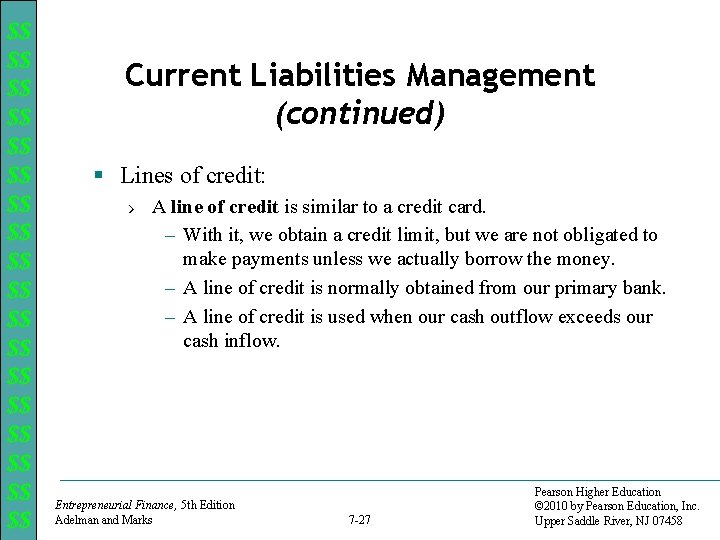 $$ $$ $$ $$ $$ Current Liabilities Management (continued) § Lines of credit: ›