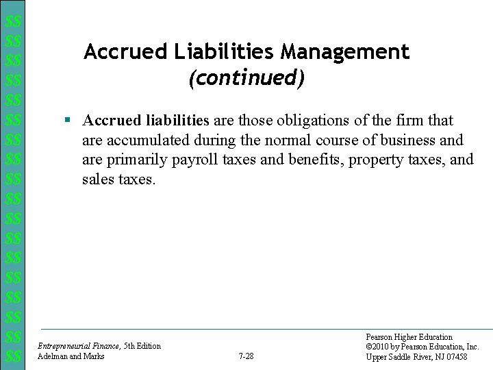 $$ $$ $$ $$ $$ Accrued Liabilities Management (continued) § Accrued liabilities are those