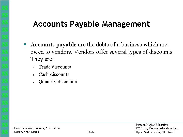 $$ $$ $$ $$ $$ Accounts Payable Management § Accounts payable are the debts