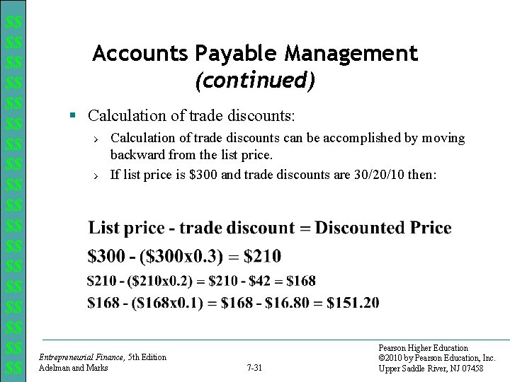 $$ $$ $$ $$ $$ Accounts Payable Management (continued) § Calculation of trade discounts: