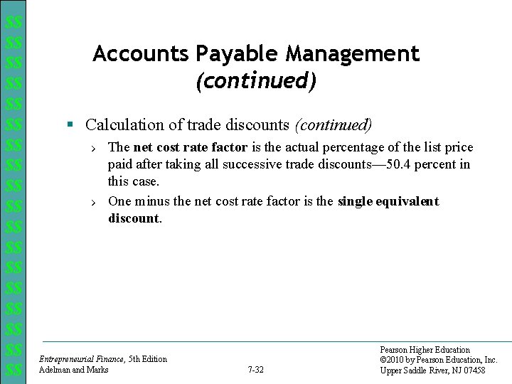 $$ $$ $$ $$ $$ Accounts Payable Management (continued) § Calculation of trade discounts