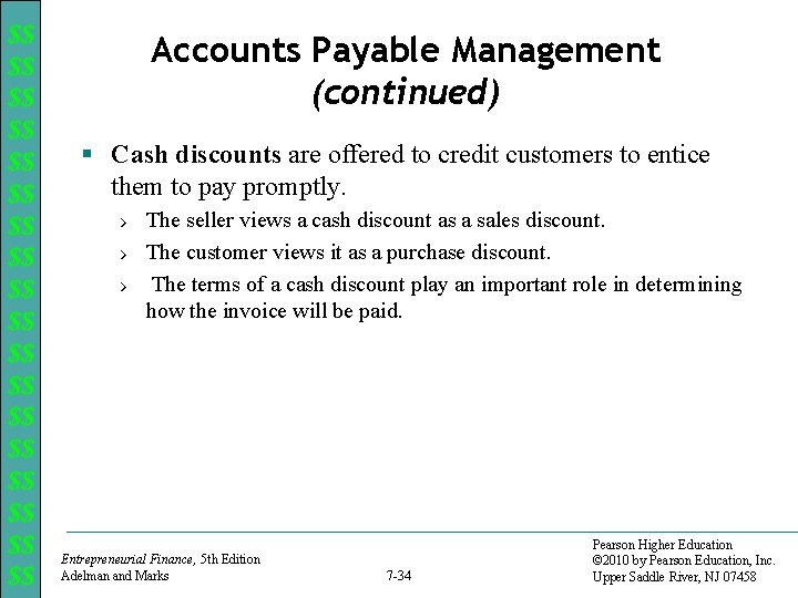 $$ $$ $$ $$ $$ Accounts Payable Management (continued) § Cash discounts are offered