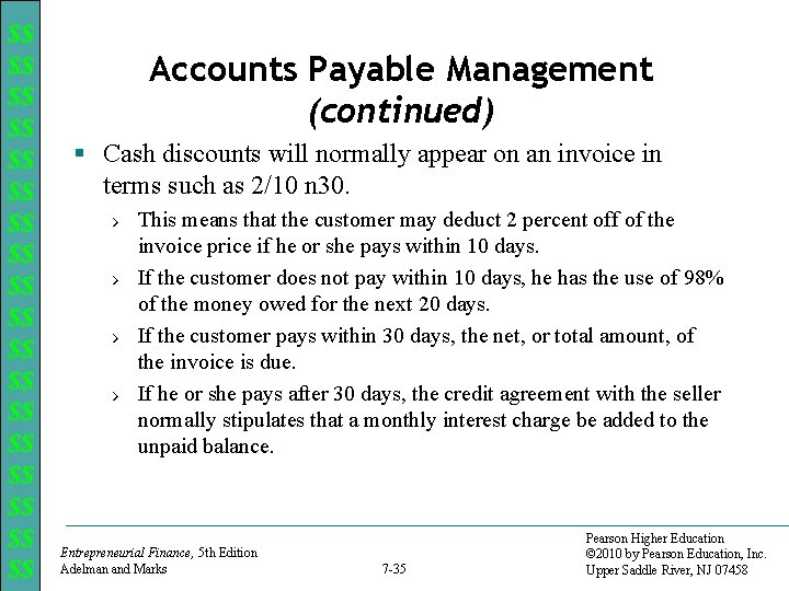 $$ $$ $$ $$ $$ Accounts Payable Management (continued) § Cash discounts will normally