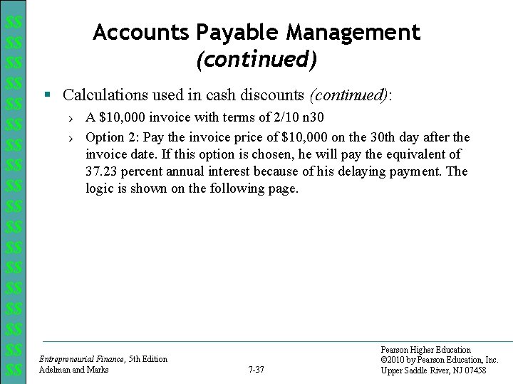 $$ $$ $$ $$ $$ Accounts Payable Management (continued) § Calculations used in cash