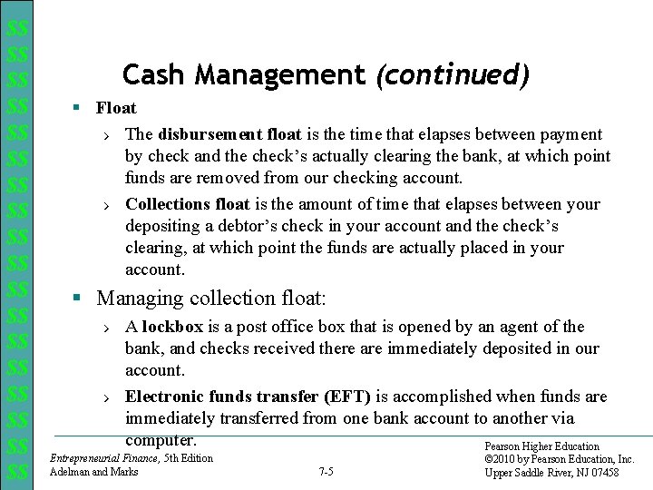 $$ $$ $$ $$ $$ Cash Management (continued) § Float › The disbursement float