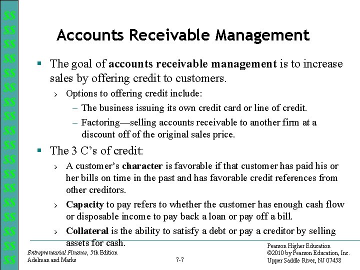 $$ $$ $$ $$ $$ Accounts Receivable Management § The goal of accounts receivable