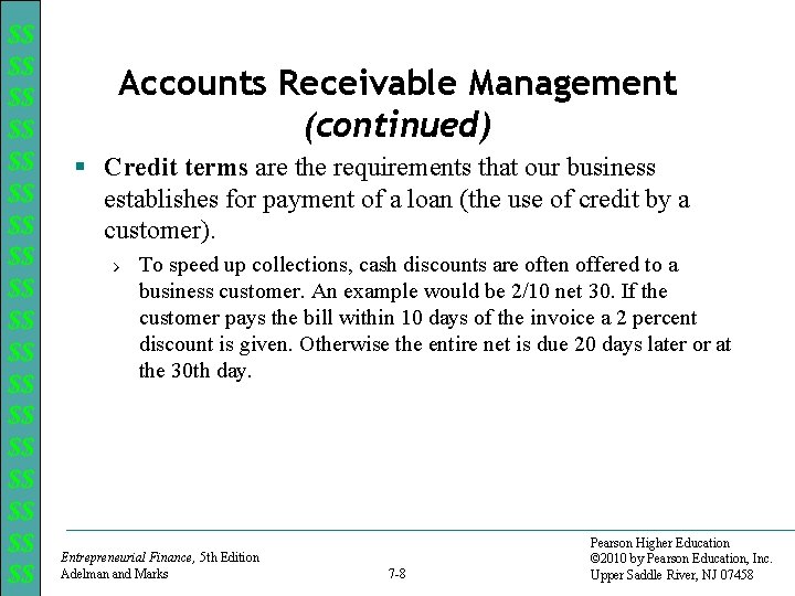 $$ $$ $$ $$ $$ Accounts Receivable Management (continued) § Credit terms are the