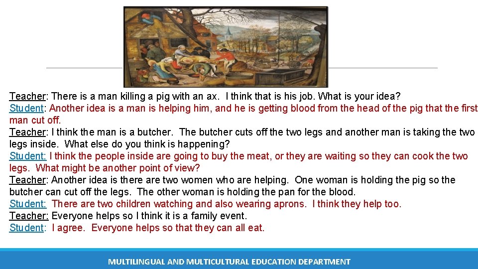 Teacher: There is a man killing a pig with an ax. I think that Teacher: There is a man killing a pig with an ax. I think that