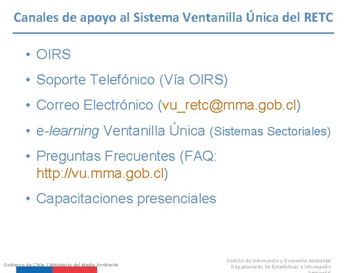 Canales de apoyo al Sistema Ventanilla Única del RETC • OIRS • Soporte Telefónico