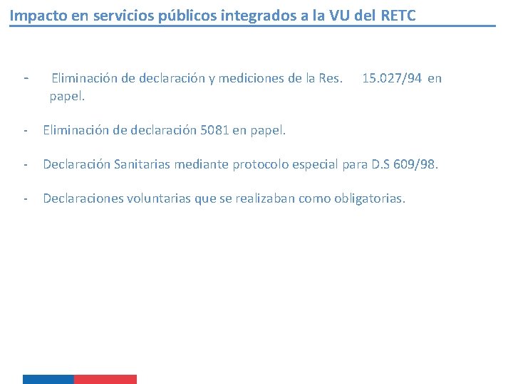 Impacto en servicios públicos integrados a la VU del RETC - Eliminación de declaración