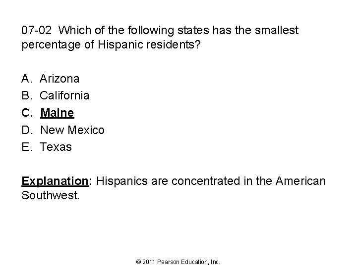 07 -02 Which of the following states has the smallest percentage of Hispanic residents?