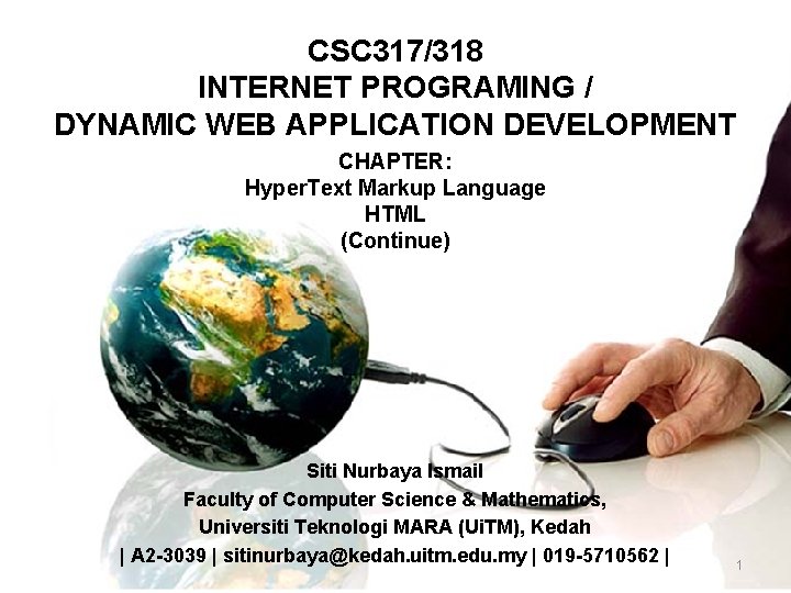 CSC 317/318 INTERNET PROGRAMING / DYNAMIC WEB APPLICATION DEVELOPMENT CHAPTER: Hyper. Text Markup Language