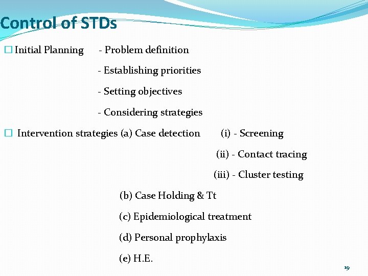 Control of STDs � Initial Planning - Problem definition - Establishing priorities - Setting