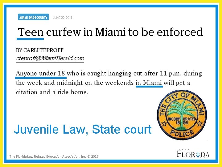 Juvenile Law, State court The Florida Law Related Education Association, Inc. © 2015 