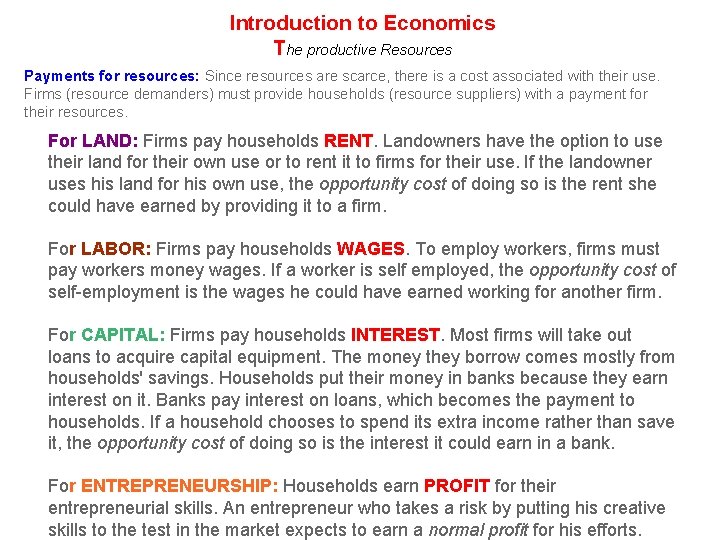 Introduction to Economics The productive Resources Payments for resources: Since resources are scarce, there Introduction to Economics The productive Resources Payments for resources: Since resources are scarce, there