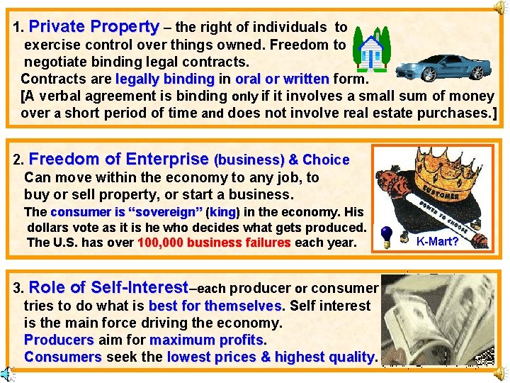 1. Private Property – the right of individuals to exercise control over things owned. 1. Private Property – the right of individuals to exercise control over things owned.