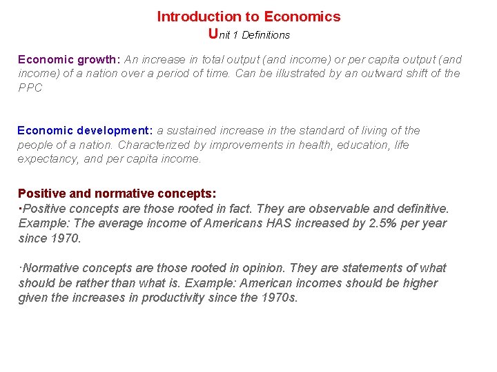 Introduction to Economics Unit 1 Definitions Economic growth: An increase in total output (and Introduction to Economics Unit 1 Definitions Economic growth: An increase in total output (and