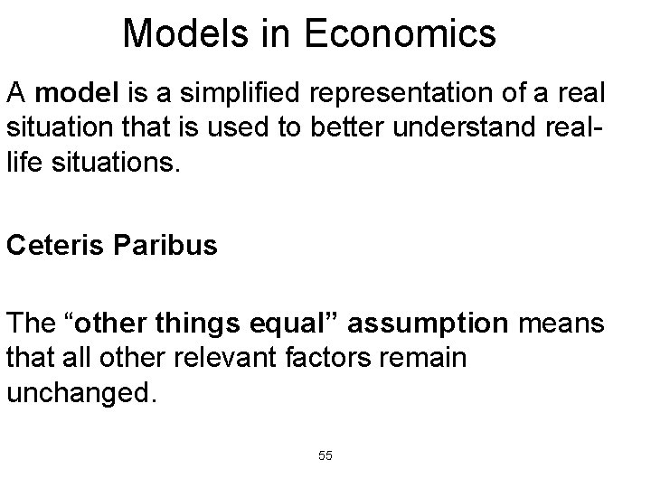 Models in Economics A model is a simplified representation of a real situation that Models in Economics A model is a simplified representation of a real situation that