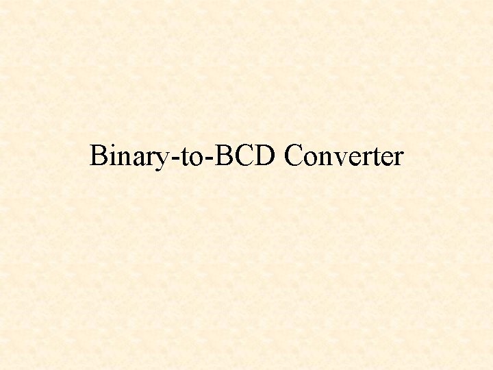 Binary-to-BCD Converter 