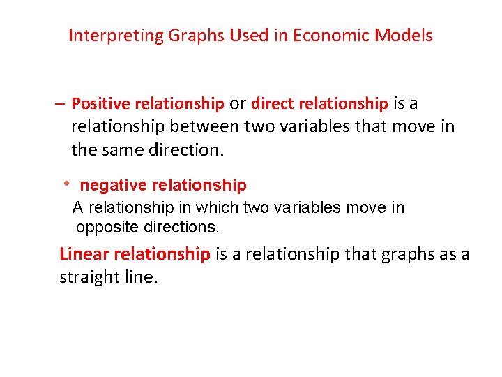 Interpreting Graphs Used in Economic Models – Positive relationship or direct relationship is a