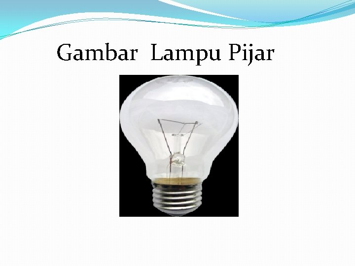 Gambar Lampu Pijar 