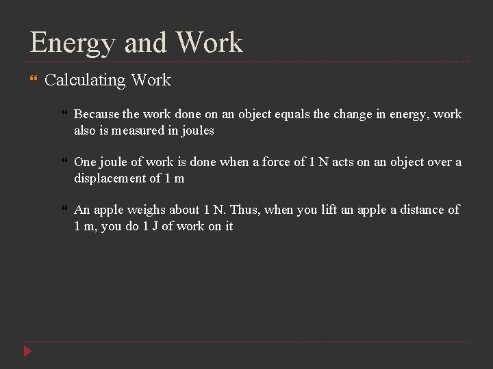 Energy and Work Calculating Work Because the work done on an object equals the