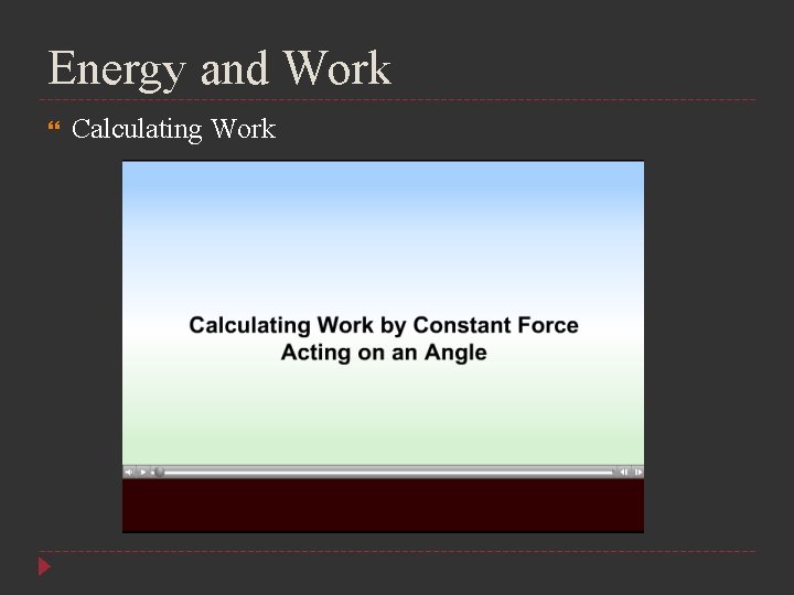 Energy and Work Calculating Work 