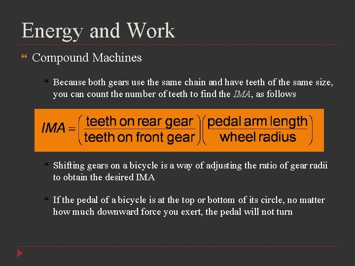 Energy and Work Compound Machines Because both gears use the same chain and have