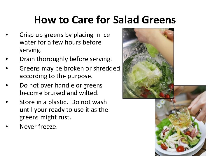 How to Care for Salad Greens • • • Crisp up greens by placing