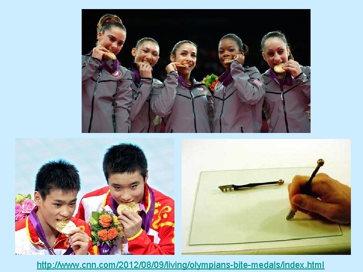 http: //www. cnn. com/2012/08/09/living/olympians-bite-medals/index. html 