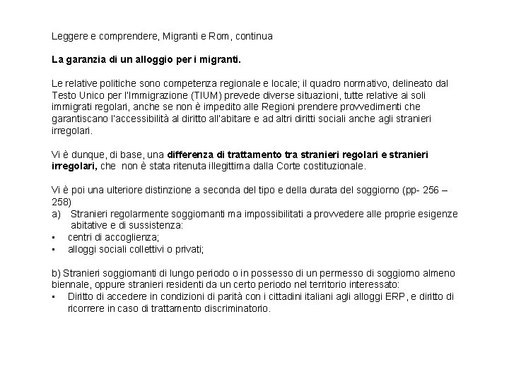 Leggere e comprendere, Migranti e Rom, continua La garanzia di un alloggio per i