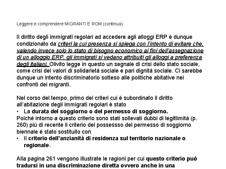 Leggere e comprendere MIGRANTI E ROM (continua) Il diritto degli immigrati regolari ad accedere