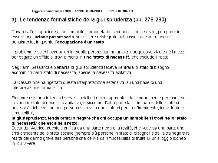 Leggere e comprendere OCCUPAZIONI DI IMMOBILI E SGOMBERI FORZATI a) Le tendenze formalistiche della