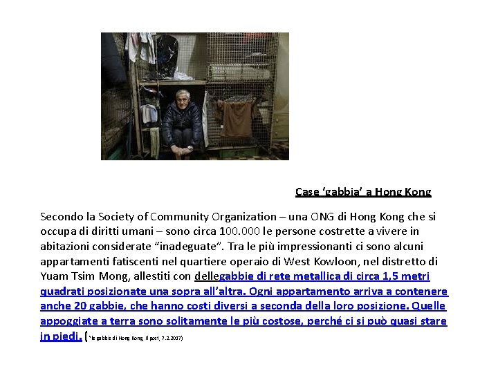 Case ‘gabbia’ a Hong Kong Secondo la Society of Community Organization – una ONG