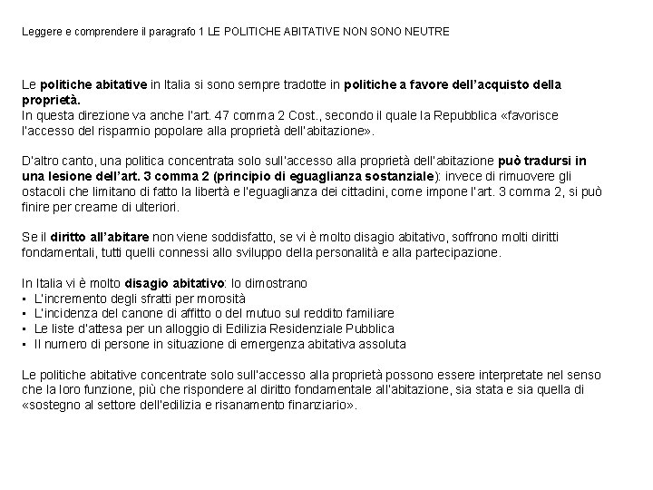 Leggere e comprendere il paragrafo 1 LE POLITICHE ABITATIVE NON SONO NEUTRE Le politiche