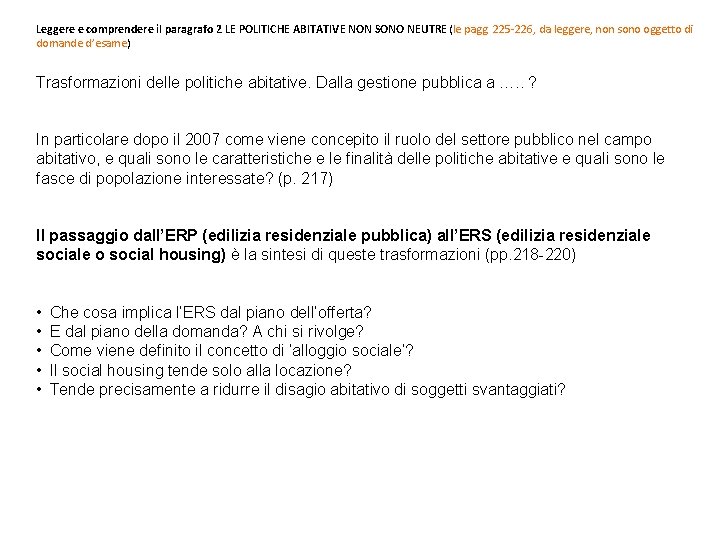 Leggere e comprendere il paragrafo 2 LE POLITICHE ABITATIVE NON SONO NEUTRE (le pagg.