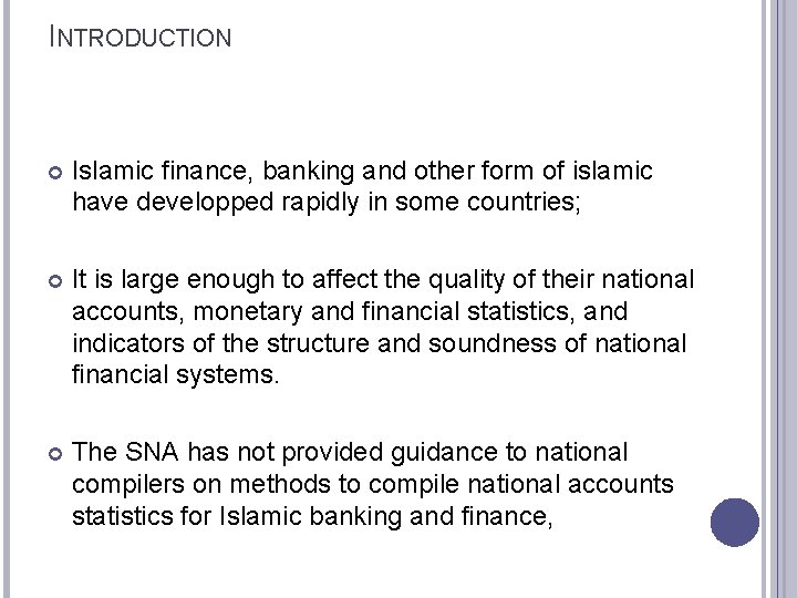 INTRODUCTION Islamic finance, banking and other form of islamic have developped rapidly in some