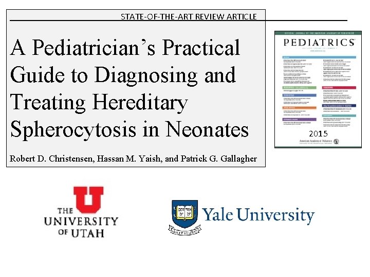 STATE-OF-THE-ART REVIEW ARTICLE A Pediatrician’s Practical Guide to Diagnosing and Treating Hereditary Spherocytosis in