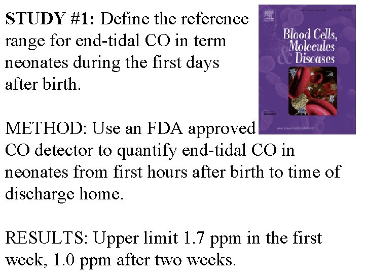 STUDY #1: Define the reference range for end-tidal CO in term neonates during the