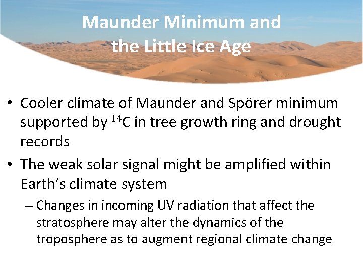 Maunder Minimum and the Little Ice Age • Cooler climate of Maunder and Spörer
