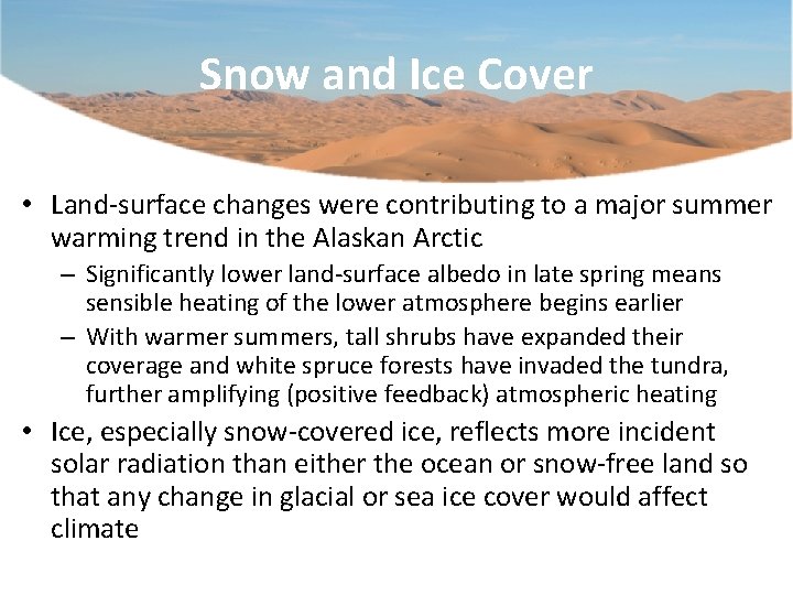 Snow and Ice Cover • Land-surface changes were contributing to a major summer warming