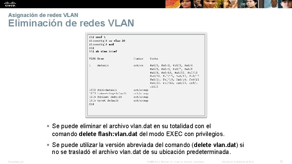 Asignación de redes VLAN Eliminación de redes VLAN § Se puede eliminar el archivo