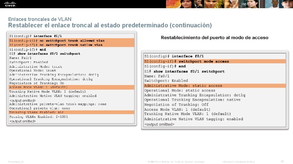 Enlaces troncales de VLAN Restablecer el enlace troncal al estado predeterminado (continuación) Presentation_ID ©