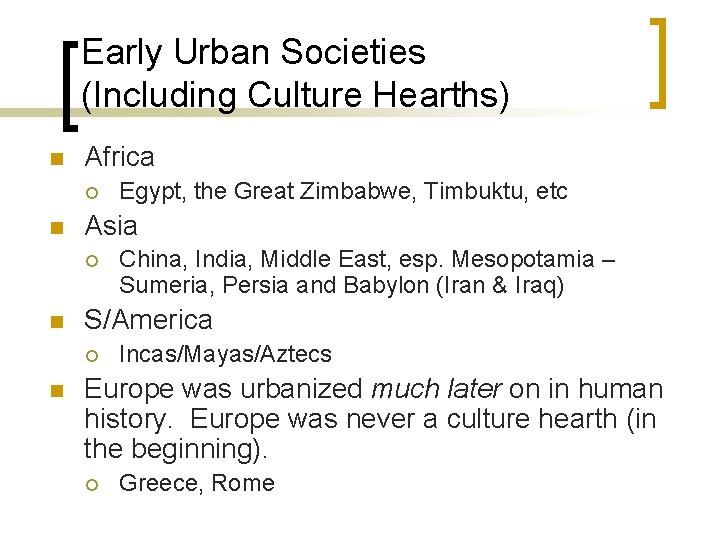 Early Urban Societies (Including Culture Hearths) n Africa ¡ n Asia ¡ n China,