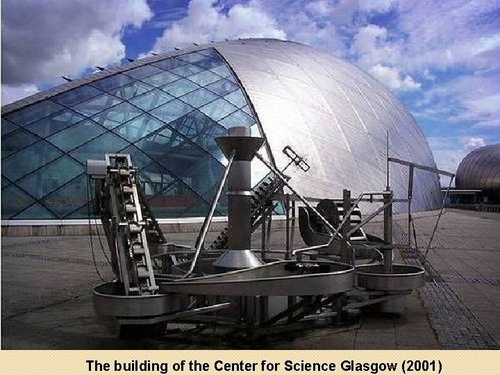 The building of the Center for Science Glasgow (2001) 