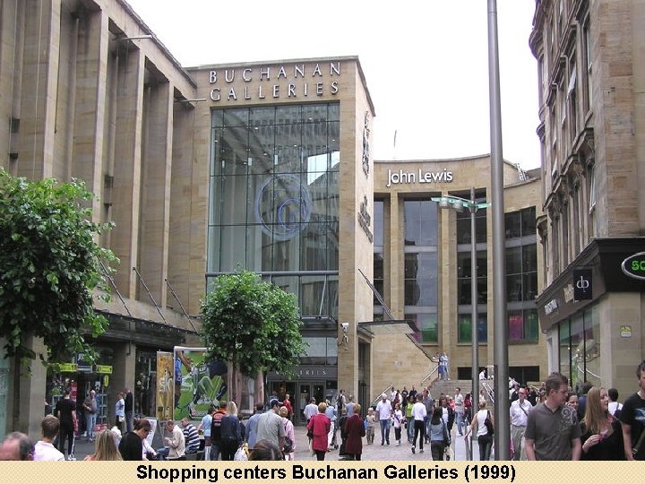 Shopping centers Buchanan Galleries (1999) 