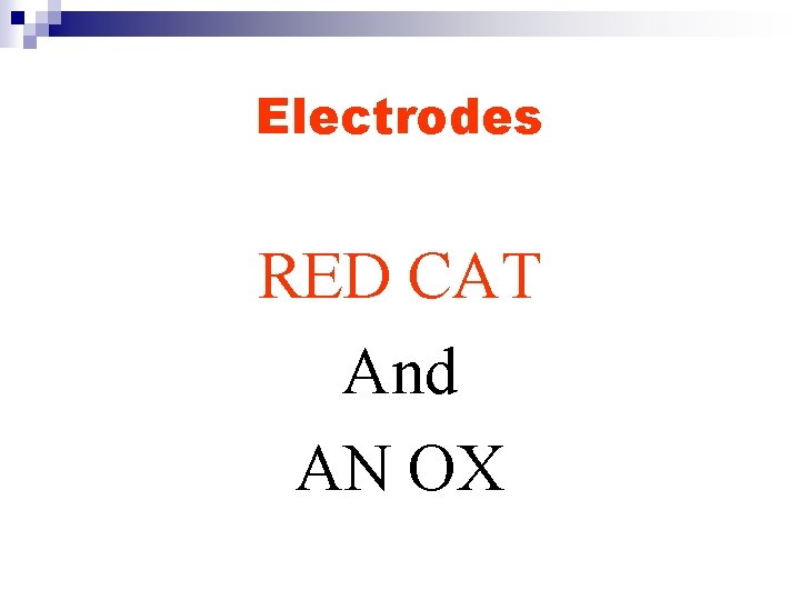 Electrodes RED CAT And AN OX 