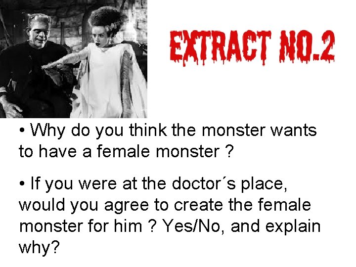  • Why do you think the monster wants to have a female monster