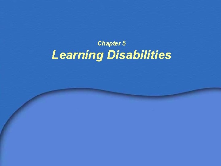 Chapter 5 Learning Disabilities Brief History Foundation Phase